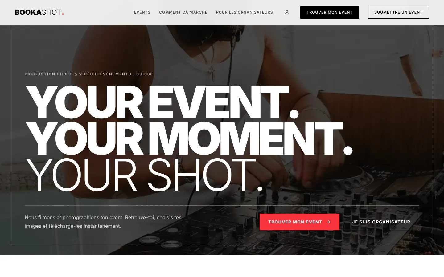 Accueil — « Your event. Your moment. Your shot. »